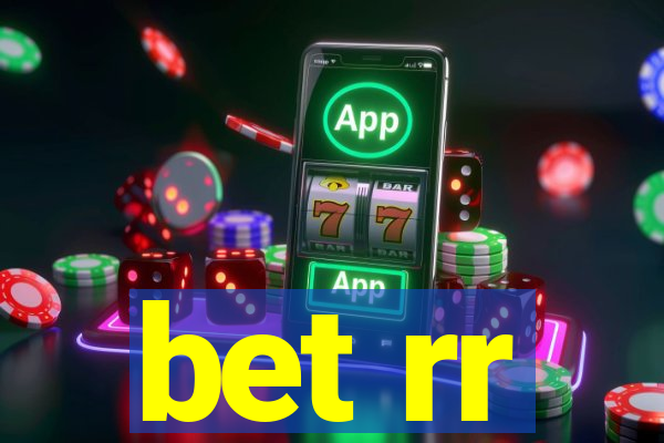 bet rr